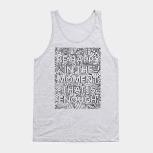 Be Happy In the Moment Tank Top